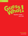 Guess What! American English Level 1 Teacher's Book with DVD