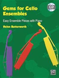 Gems for Cello Ensembles: Easy Ensemble Pieces with Piano, Book & CD