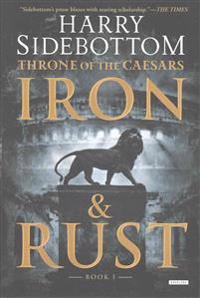 Iron and Rust: Throne of the Caesars: Book 1