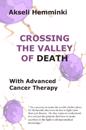 Crossing the Valley of Death with Advanced Cancer Therapy