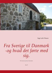Fra Sverige Til Danmark -Og Hvad Det F Rte Med Sig.