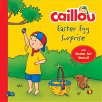 Caillou, Easter Egg Surprise