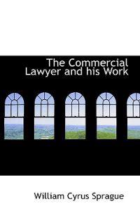 The Commercial Lawyer and His Work