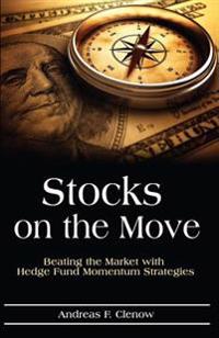 Stocks on the Move Beating the Market with Hedge Fund Momentum Strategies