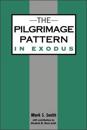 The Pilgrimage Pattern in Exodus