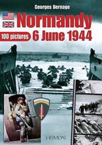 NORMANDIE 6 JUIN 1944 100 PICTURES