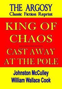 King of Chaos & Cast Away at the Pole