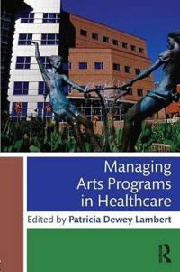 Managing Arts Programs in Healthcare