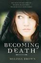 Becoming Death