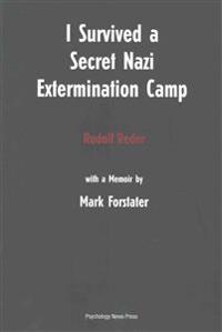 I Survived a Secret Nazi Extermination Camp