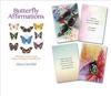 Butterfly Affirmations: Affirmation Cards for Your Happy, Courageous, Beautiful Life