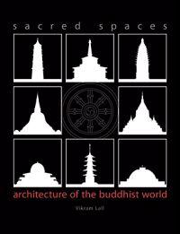Sacred Spaces: Architecture of the Buddhist World