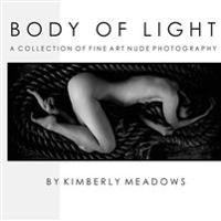 Body of Light: A Collection of Fine Art Nude Photography