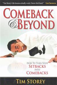 Comeback & Beyond: How to Turn Your Setbacks Into Comebacks
