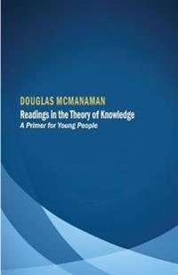 Readings in the Theory of Knowledge: A Primer for Young People