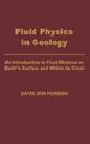 Fluid Physics in Geology