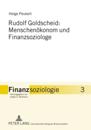Rudolf Goldscheid: Menschenoekonom und Finanzsoziologe
