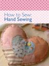 How to Sew - Hand Sewing