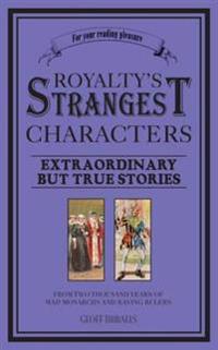 Royalty's Strangest Characters
