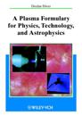 Plasma Formulary for Physics, Technology, and Astrophysics