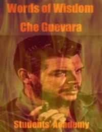 Words of Wisdom: Che Guevara