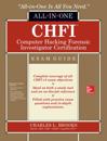 CHFI Computer Hacking Forensic Investigator Certification All-in-One Exam Guide