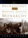 Archaeology of the Medieval English Monarchy