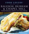 Food Lovers' Guide to(R) Raleigh, Durham & Chapel Hill