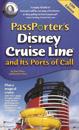 PassPorter's Disney Cruise Line and Its Ports of Call