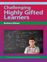 Challenging Highly Gifted Learners