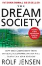 Dream Society: How the Coming Shift from Information to Imagination Will Transform Your Business