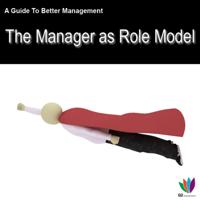 Guide to Better Management: Manager as a Role Model