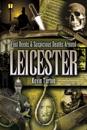 Foul Deeds & Suspicious Deaths Around Leicester