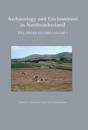 Archaeology and Environment in Northumberland