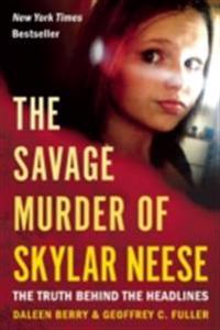 Savage Murder of Skylar Neese