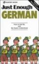 Just Enough German, 2nd Ed.