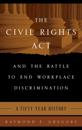 Civil Rights Act and the Battle to End Workplace Discrimination