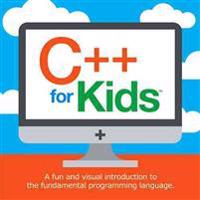C++ for Kids: A Fun and Visual Introduction to the Fundamental Programing Language