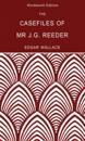 Casefiles of Mr J. G. Reeder