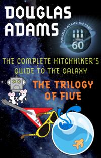 Hitchhiker's Guide to the Galaxy: The Trilogy of Five