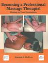 Becoming a Professional Massage Therapist : Getting to Your Destination
