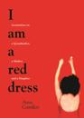I Am a Red Dress