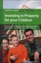 Investing in Property for your Children