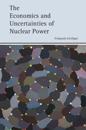 Economics and Uncertainties of Nuclear Power