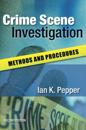 Crime Scene Investigation: Methods and Procedures