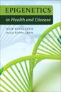Epigenetics in Health and Disease