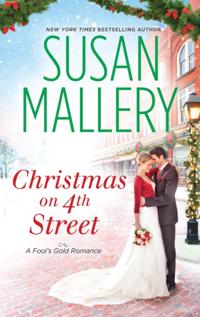 Christmas on 4th Street: Christmas on 4th Street / Yours for Christmas (A Fool's Gold Novel)