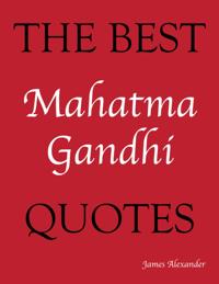 Best Mahatma Gandhi Quotes