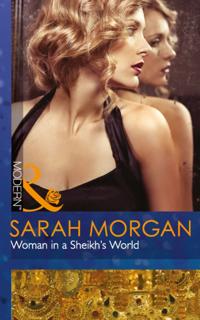 Woman in a Sheikh's World (Mills & Boon Modern) (The Private Lives of Public Playboys, Book 2)