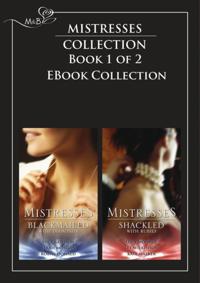 Mistresses: Blackmailed With Diamonds / Shackled with Rubies: The Monte Carlo Proposal / Blackmailed by Diamonds, Bound by Marriage / The Devil's Bargain / Pregnancy of Passion / Substitute Fiancee / Her Secret Bridegroom (Mills & Boon Romance)